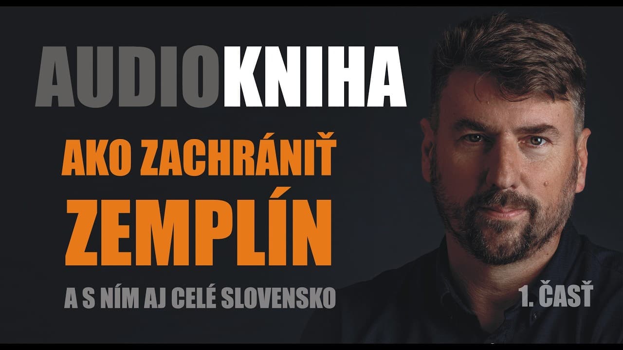 Audio kniha: Ako zachrániť Zemplín a s ním aj celé Slovensko