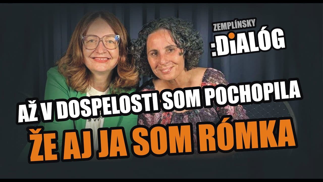 Až na východe som pochopila, že som Rómka
