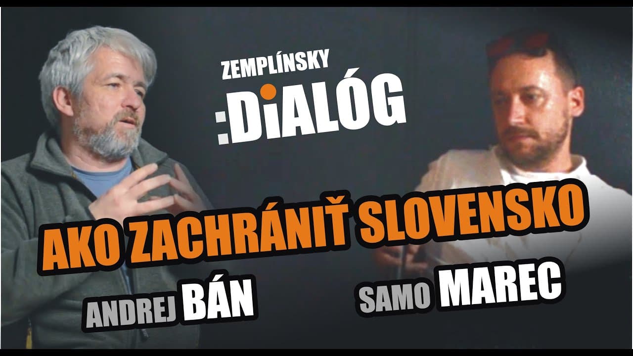 Andrej Bán a Samo Marec: Ako zachrániť Slovensko