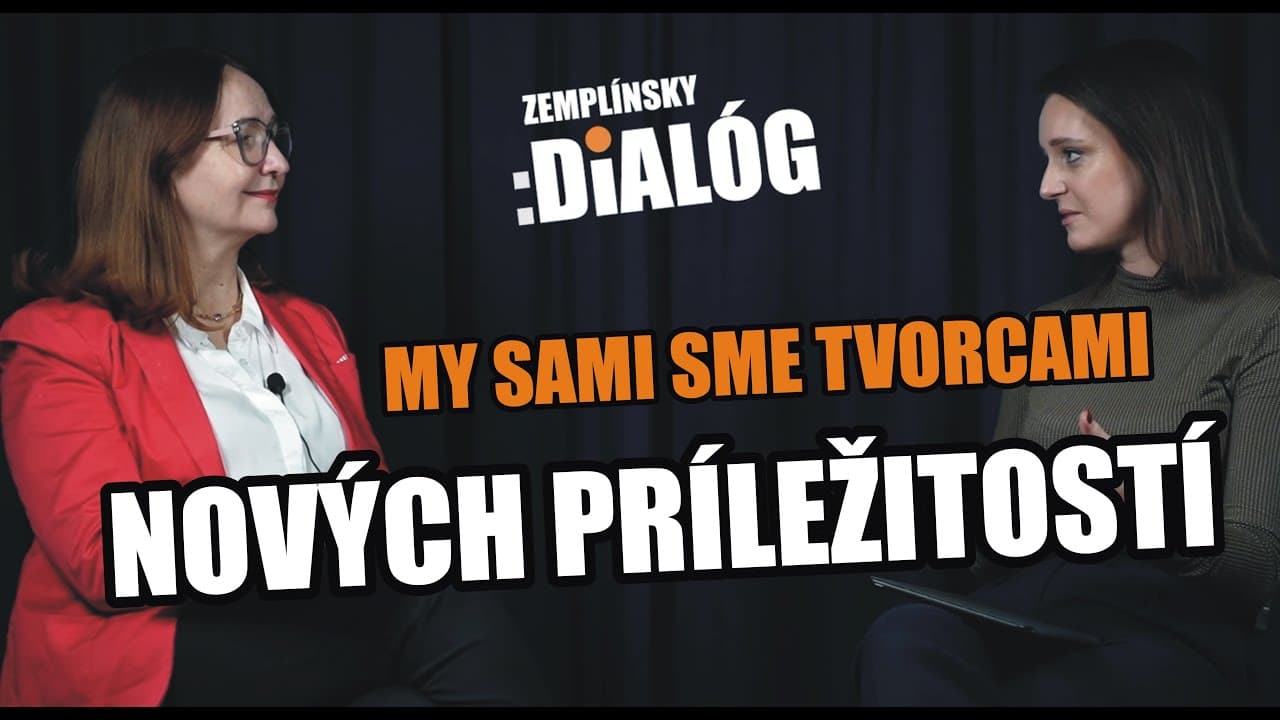 My sami sme tvorcami nových príležitostí