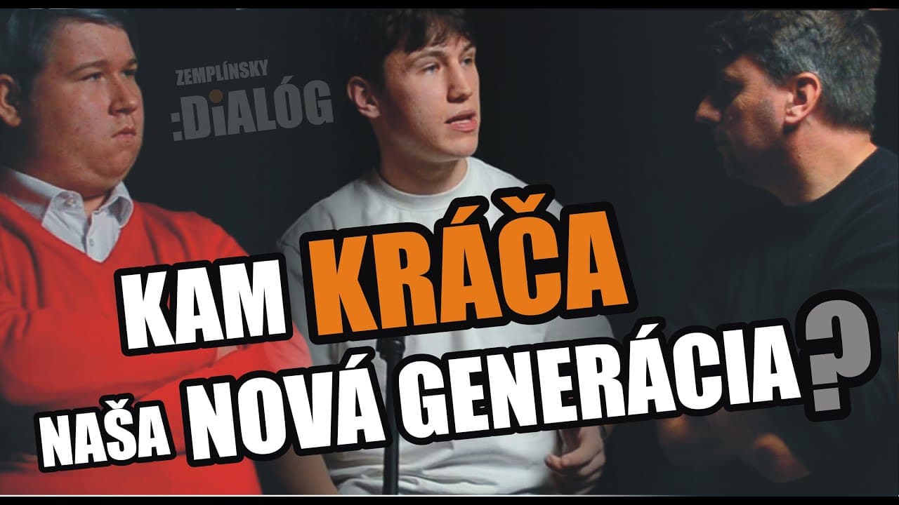 Kam kráča naša nová generácia?
